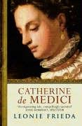 Catherine de Medici Frieda Leonie