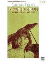 Catherine Rollin's Favorite Solos: Book 3: 8 of Her Original Piano Solos Rollin Catherine