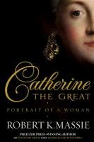 Catherine the Great Massie Robert K.