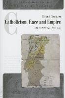 Catholicism, Race and Empire: Eugenics in Portugal, 1900-1950 Cleminson Richard