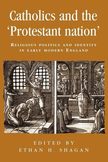 Catholics and the Protestant Nation Manchester University Press