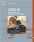 CATIA V5 Baugruppen und Technische Zeichnungen Kornprobst Patrick