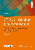CATIA V5 - Grundkurs für Maschinenbauer List Ronald