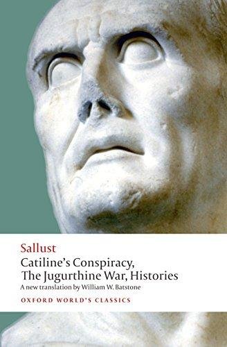 Catiline's Conspiracy, The Jugurthine War, Histories Sallust