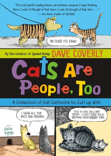 Cats Are People, Too: A Collection of Cat Cartoons to Curl up With Dave Coverly
