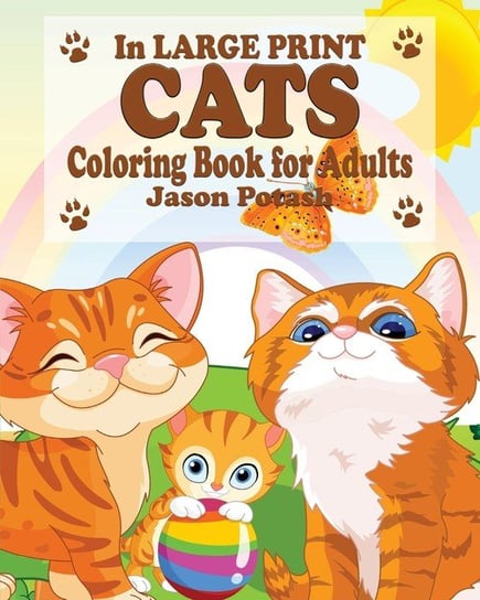 Cats Coloring Book for Adults ( in Large Print) Jason Potash
