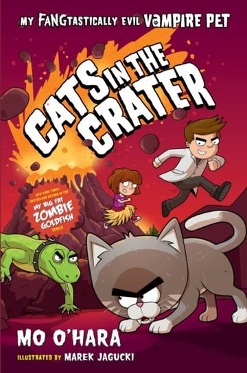 Cats in the Crater. My FANGtastically Evil Vampire Pet Mo O'Hara