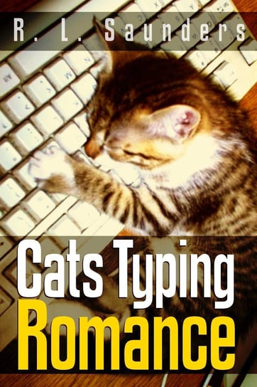 Cats Typing Romance R. L. Saunders