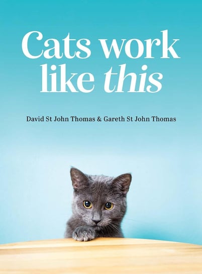 Cats Work Like This David St John Thomas, Gareth St John Thomas