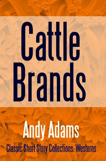 Cattle Brands Andy Adams