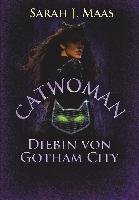 Catwoman - Diebin von Gotham City Maas Sarah J.