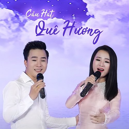 Câu Hát Quê Hương Đậu Thanh Tài & Hoàng Như Quỳnh