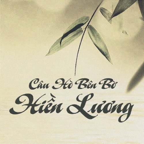 Câu Hò Bên Bờ Hiền Lương Hà Quỳnh Như