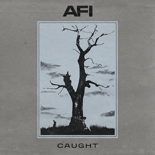 Caught AFI
