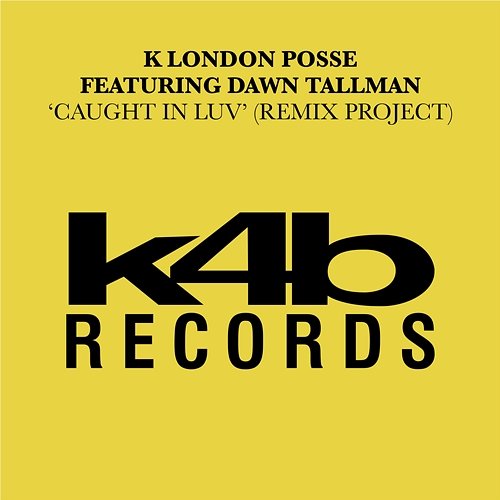 Caught In Luv K London Posse feat. Dawn Tallman