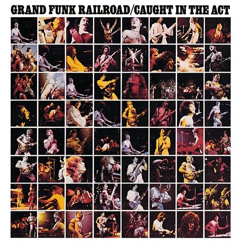 Caught In The Act Grand Funk Railroad
