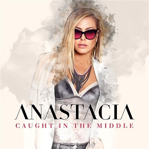 Caught In The Middle Anastacia