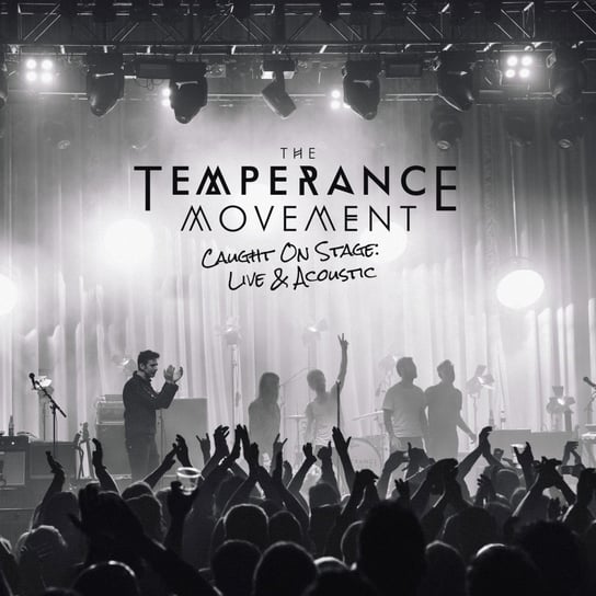 Caught On Stage (Live & Acoustic) The Temperance Movement