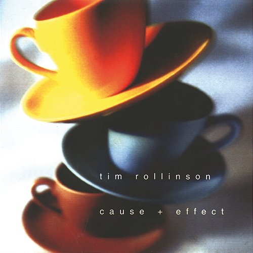 Cause + Effect Tim Rollinson