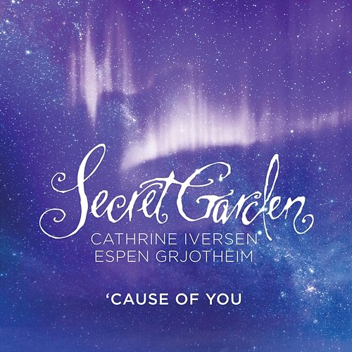 'Cause Of You Secret Garden, Cathrine Iversen, Espen Grjotheim