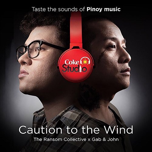 Caution To The Wind Gabby Alipe, John Dinopol, The Ransom Collective