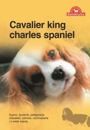 Cavalier king charles spaniel Opracowanie zbiorowe