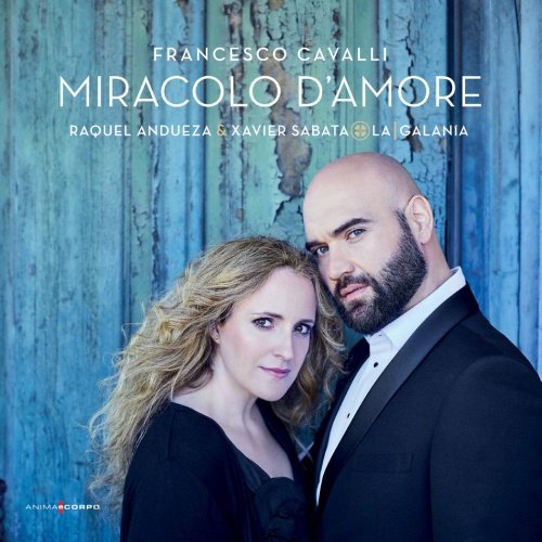 Cavalli: Miracolo d'amore - Love arias and duets Andueza Raquel