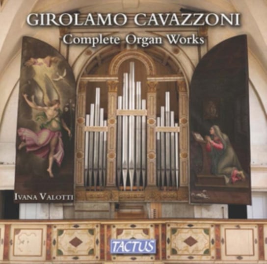 Cavazzoni: Complete Organ Works Tactus