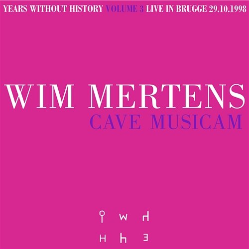 Cave Musicam Wim Mertens & Wim Mertens Ensemble