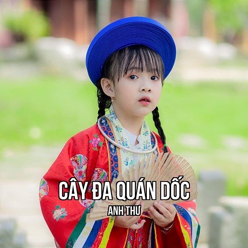 Cây Đa Quán Dốc Bé Anh Thư
