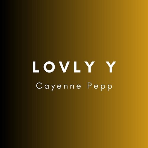 Cayenne Pepp Lovly Y