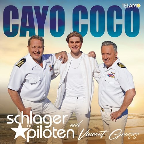 Cayo Coco Die Schlagerpiloten & Vincent Gross