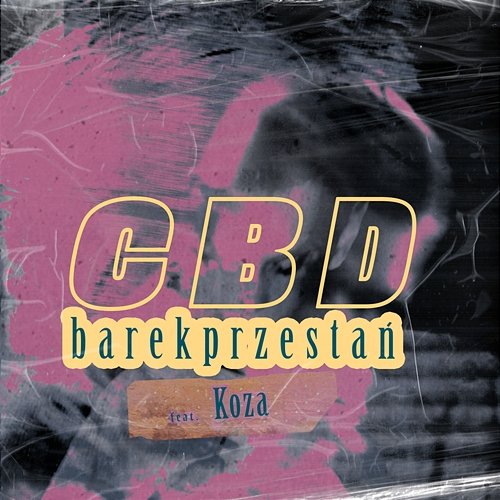 cbd barekprzestań feat. Koza