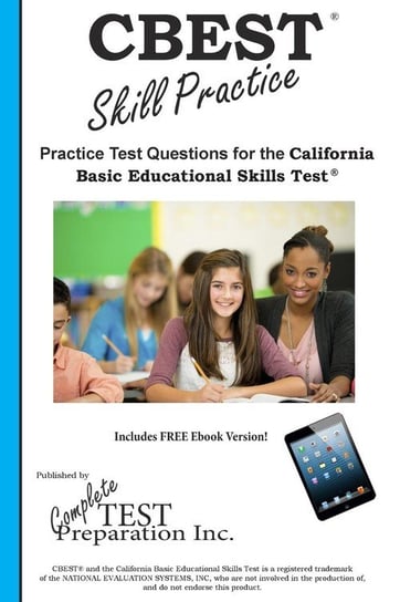 CBEST Skill Practice Complete Test Preparation Inc.