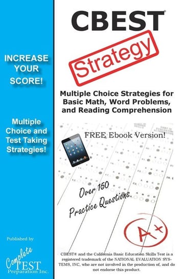 CBEST Test Strategy!  Winning Multiple Choice Strategies for the California Basic Educational Skills Test Complete Test Preparation Inc.