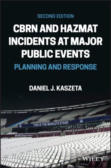 CBRN and Hazmat Incidents at Major Public Events: Planning and Response John Wiley & Sons