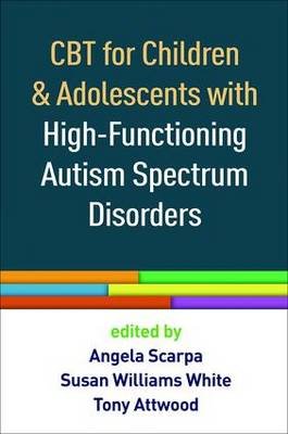 CBT for Children and Adolescents with High-Functioning Autism Spectrum Disorders Scarpa Angela