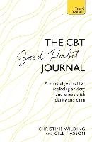 CBT Good Habit Journal Wilding Christine, Hasson Gill