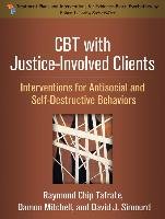 CBT with Justice-Involved Clients Tafrate Raymond Chip, Mitchell Damon, Simourd David J.