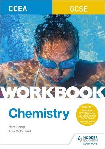 CCEA GCSE Chemistry. Workbook Alyn G McFarland, Nora Henry