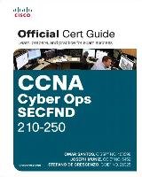 CCNA Cyber Ops SECFND #210-250 Official Cert Guide Santos Omar