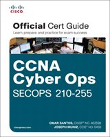 CCNA Cyber Ops SECOPS #210-255 Official Cert Guide Muniz Joseph, Santos Omar