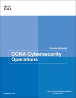 CCNA Cybersecurity Operations Course Booklet Cisco Networking Academy