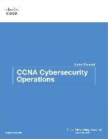 CCNA Cybersecurity Operations Lab Manual Cisco Networking Academy