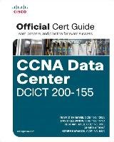 CCNA Data Center DCICT 200-155 Official Cert Guide, 1/e Shamsee Navaid, Klebanov David, Fayed Hesham, Afrose Ahmed, Karakok Ozden