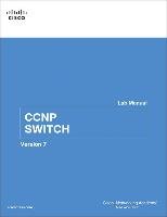 CCNP SWITCH Lab Manual Cisco Networking Academy