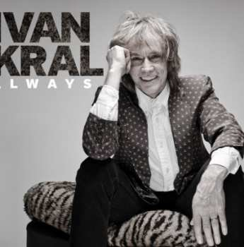 CD Ivan Kral: Always Digipack DIGI Unknown