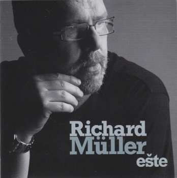 CD Richard Müller: Ešte Unknown