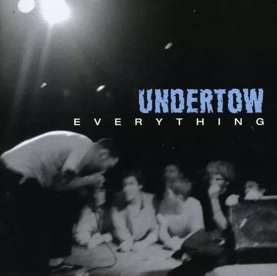 CD Undertow: Everything Unknown, Undertow