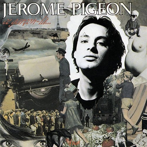 Ce garçon-là... Jérôme Pigeon